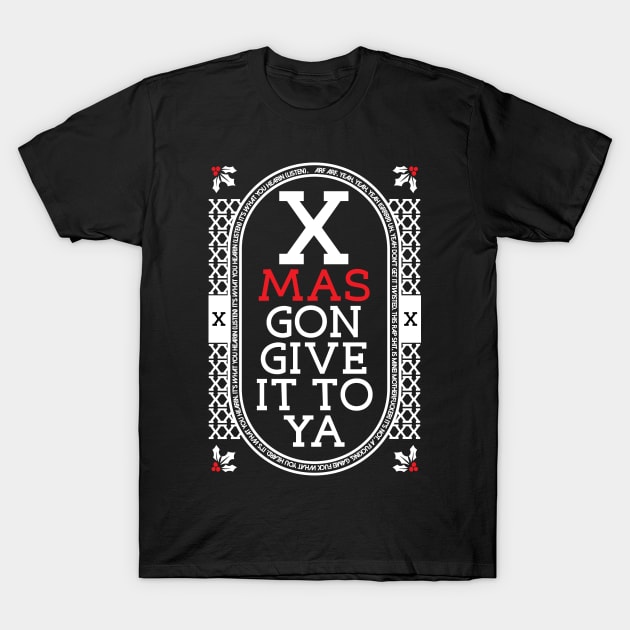 XMAS Gon Give It To Ya DMX Mas Christmas Design T-Shirt by RevLevel